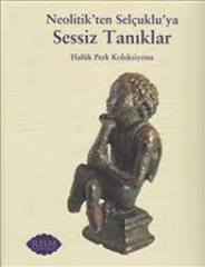 Neopolitik'ten Selçuklu'ya Sessiz Tanıklar