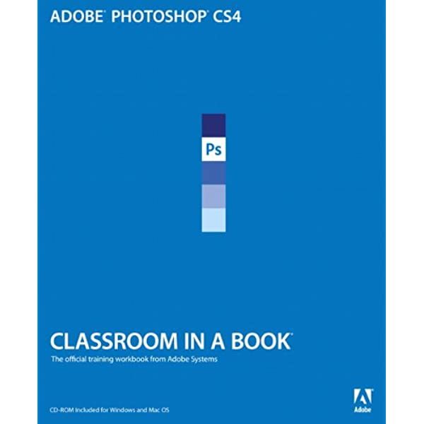 Adobe Photoshop CS4 Classroom In A Book
