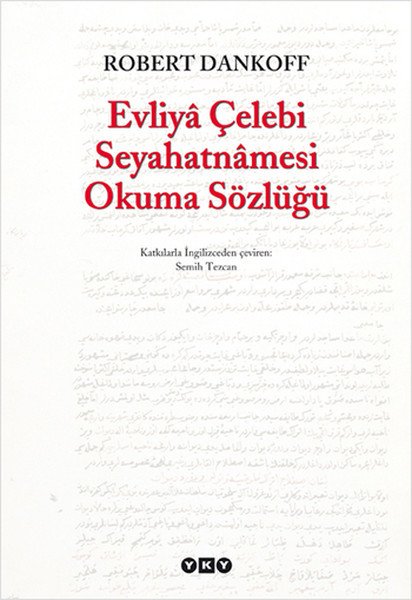 Evliyâ Çelebi Seyahatnâmesi Okuma Sözlüğü