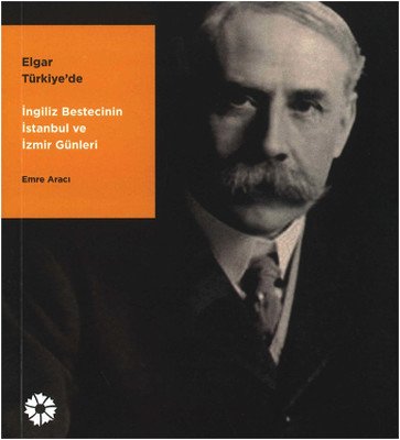 Elgar Türkiye'de - Pera Müzesi Yayınları
