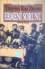 Ermeni Sorunu Yüzyılın Kan Davası 1914- 1923