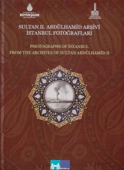 Sultan 2. Abdülhamid Arşivi İstanbul Fotoğrafları ( CİLTLİ - KUTULU )