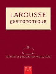 Larousse Gastronomique - Dünyanın En Büyük Mutfak Ansiklopedisi