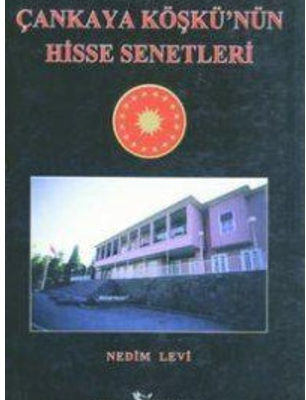 Çankaya Köşkünün Hisse Senetleri