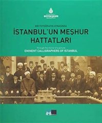 Bir Fotoğrafın Aynasında İstanbul´un Meşhur Hattatları