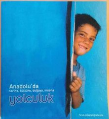 Anadolu'da Tarihe, Kültüre, Doğaya, İnsana Yolculuk