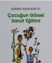 Çocuğun Görsel Sanat Eğitimi (Zerrin Kehnemuyi)