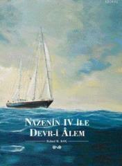 Rahmi Koç - Nazenin IV ile Devr-i Alem / Ciltli-Kutulu
