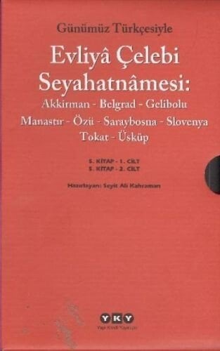 Günümüz Türkçesiyle Evliya Çelebi Seyahatnamesi 5. Cilt (2 Kitap)