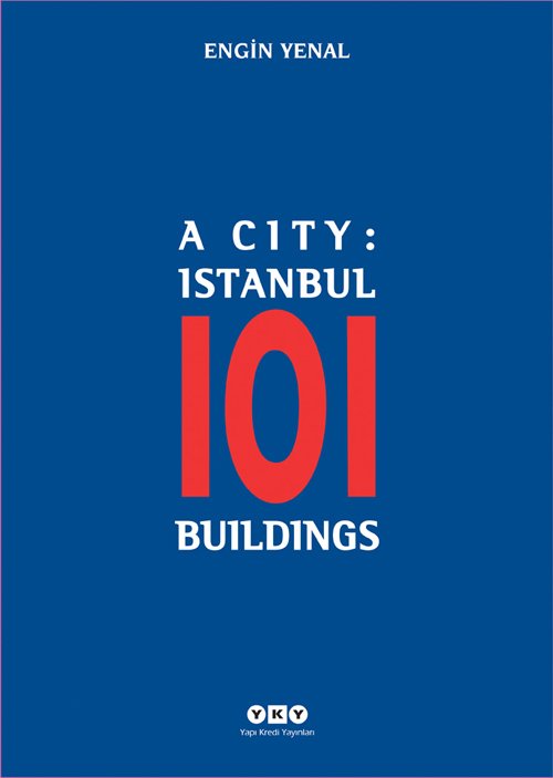 A City: İstanbul 101 Buildings - Engin Yenal