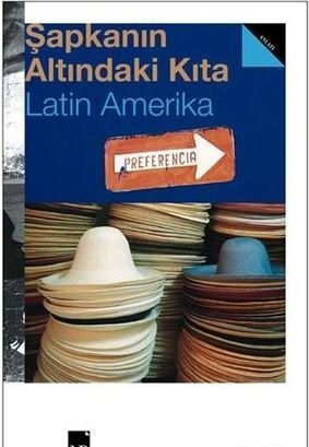 Şapkanın Altındaki Kıta: Latin Amerika