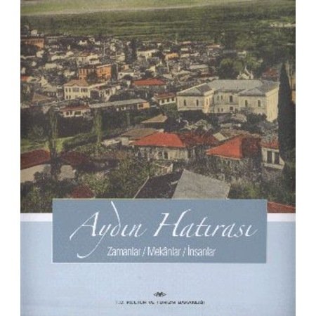 Aydın Hatırası Zamanlar- Mekanlar- İnsanlar