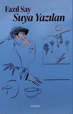 Fazıl Say - Suya Yazılan