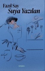 Fazıl Say - Suya Yazılan