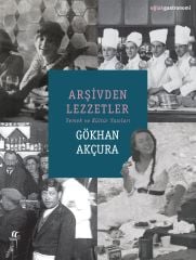 Arşivden Lezzetler Yemek ve Kültür Yazıları