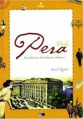 Pera Palas: Beyoğlu nun Batılılaşma Hikayesi