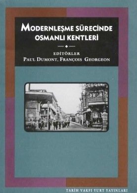 Modernleşme Sürecinde Osmanlı Kentleri