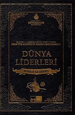 Sultan 2.Abdülhamid Arşivinden Dünya Liderleri