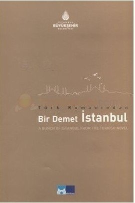 Türk Romanından Bir Demet İstanbul
