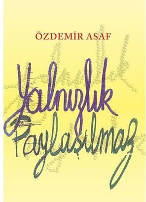 Yalnızlık Paylaşılmaz