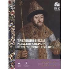 Treasures Of The Moscow Kremlin At The Topkapı Palace