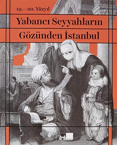 Yabancı Seyyahların Gözünden İstanbul (Karton Kapak)