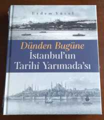Dünden Bugüne İstanbul'un Tarihi Yarımadası