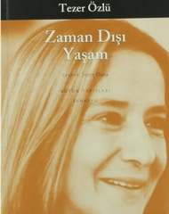 Zaman Dışı Yaşam - Tezer Özlü