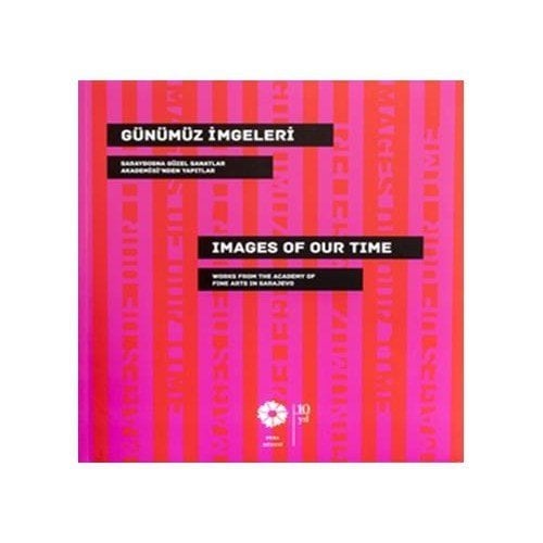 Günümüz İmgeleri: Saraybosna Güzel Sanatlar Akademisi’Nden Yapıtlar