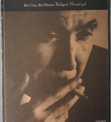 Bir Usta Bir Dünya: Behçet Necatigil