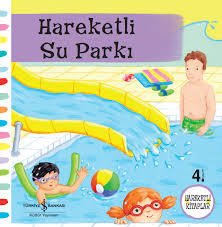Hareketli Su Parkı - İş Bankası Hareketli Kitaplar Serisi