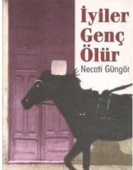 İyiler Genç Ölür