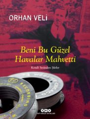 Beni Bu Güzel Havalar Mahvetti – Kendi Sesinden Şiirler ( Ciltli )