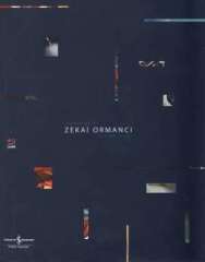 Zekai Ormancı – Sanatta 40 Yıl / 40 Years in Art