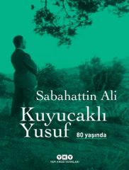 Kuyucaklı Yusuf 80 Yaşında (Özel Baskı) - Ciltli