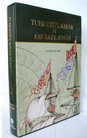 Tuhfetü'l-Kibar Fi Esfari'l Bihar - Katip Çelebi (Özel Kutusunda)