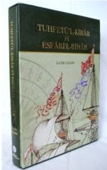 Tuhfetü'l-Kibar Fi Esfari'l Bihar - Katip Çelebi (Özel Kutusunda)