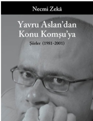 Yavru Aslan'dan Konu Komşu'ya : Şiirler (1981-2001)