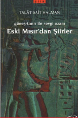 Eski Mısır´dan Şiirler (Talat Saim Halman)