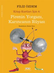 Kitap Kurtları İçin 4: Pirenin Yorganı, Karıncanın Rüyası