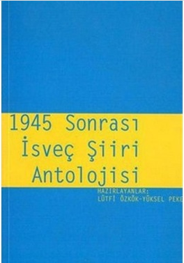 1945 Sonrası İsveç Şiiri Antolojisi