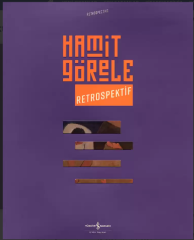 Hamit Görele. Retrospektif = Retrospective. [Sergi kataloğu]