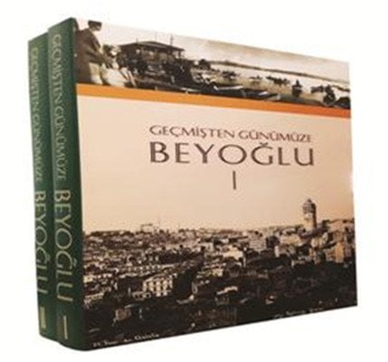 Geçmişten Günümüze Beyoğlu (2 Cilt-Kutulu)