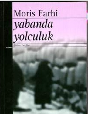 Yabanda Yolculuk - Moris Farhi