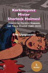 Korkmayınız Mister Sherlock Holmes! Türkiye'de Polisiye Romanın 140 yıllık öyküsü (1881 - 2021). 2 Cilt [KUTULU]