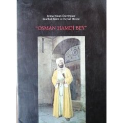 MİMAR SİNAN ÜNİVERSİTESİ İSTANBUL RESİM VE HEYKEL MÜZESİ / OSMAN HAMDİ BEY