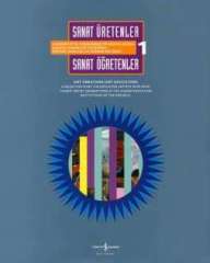 Sanat Üretenler / Sanat Öğretenler – Art Creators / Art Educators