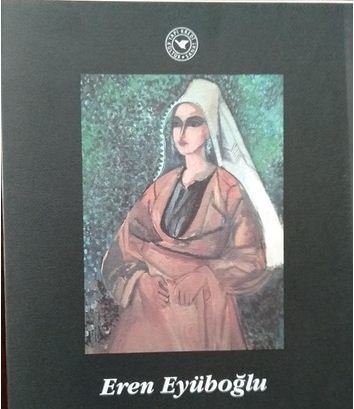 Eren Eyüboğlu Sergi Kataloğu