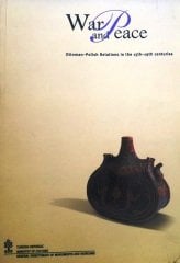 WarPeace: Ottoman - Polish Relations in the 15th - 19th Centuries