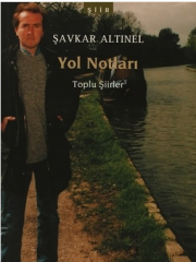 Yol Notları Toplu Şiirler - Şavkar Altınel